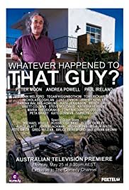 Whatever Happened to That Guy?