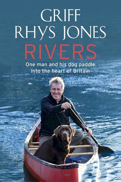Rivers with Griff Rhys Jones