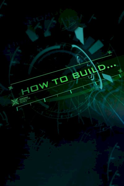 How to Build