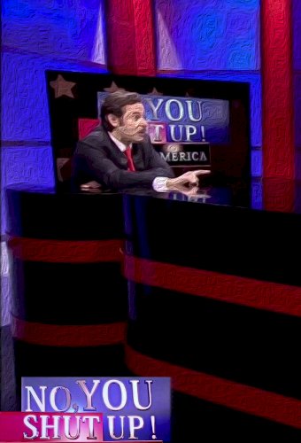 No, You Shut Up!