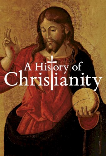 A History Of Christianity