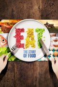 EAT: The Story Of Food