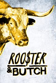 Rooster & Butch