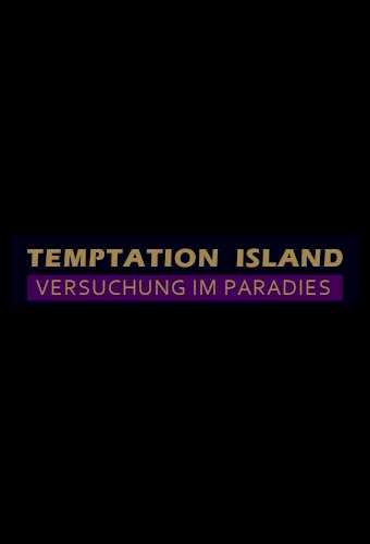 Temptation Island - Versuchung im Paradies