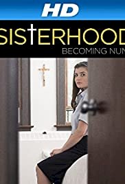The Sisterhood: Becoming Nuns