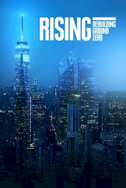 Rising: Rebuilding Ground Zero
