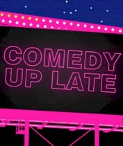 Comedy Up Late