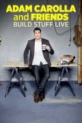 Adam Carolla and Friends Build Stuff Live