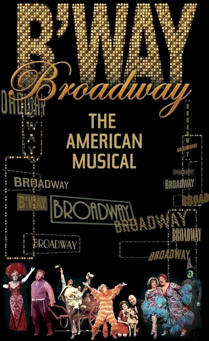 Broadway The American Musical