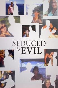 Seduced By Evil