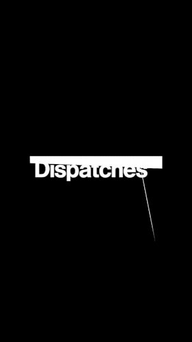 Dispatches