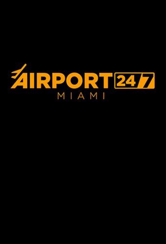 Airport 24/7: Miami