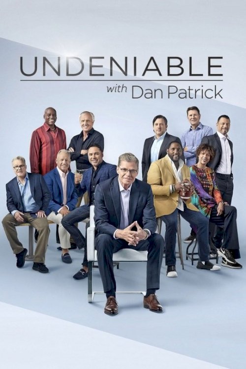 Undeniable with Dan Patrick