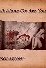 Isolation: All Alone or Are You?