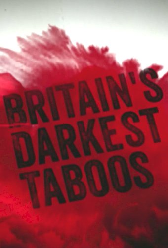 Britain's Darkest Taboos