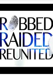 Robbed, Raided, Reunited