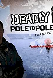 Deadly Pole To Pole