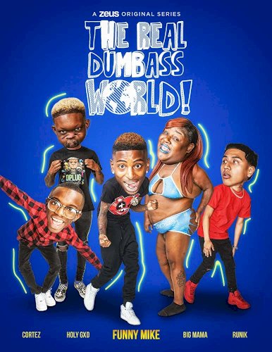 The Real Dumbass World