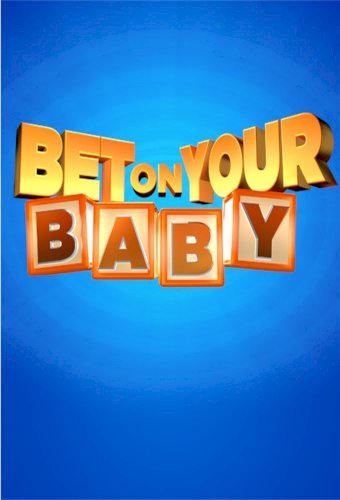 Bet on Your Baby