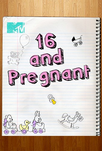 16 and Pregnant