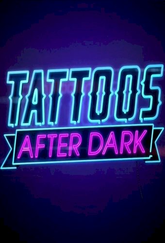 Tattoos After Dark