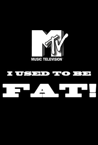 I Used to Be Fat