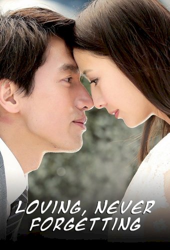 Loving, Never Forgetting