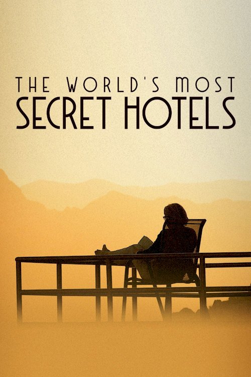 World's Most Secret Hotels