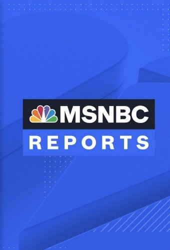 MSNBC Live/MSNBC Reports