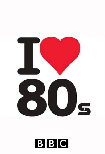 I Love 1980's