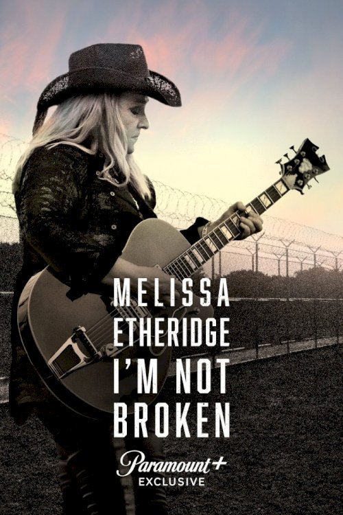 Melissa Etheridge: I'm Not Broken