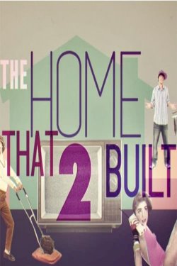 The Home That 2 Built