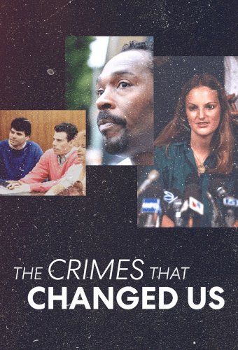 The Crimes that Changed Us