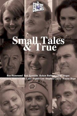 Small Tales & True