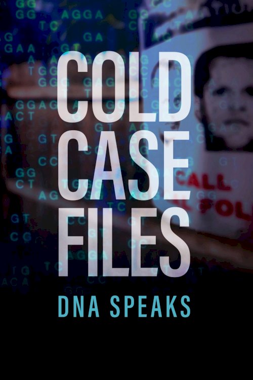 Cold Case Files: DNA Speaks