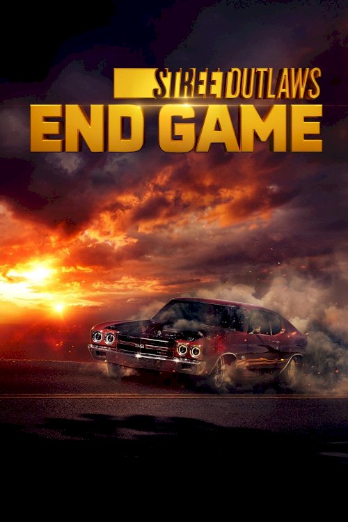 Street Outlaws: End Game