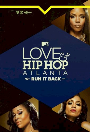 Love & Hip Hop Atlanta: Run It Back