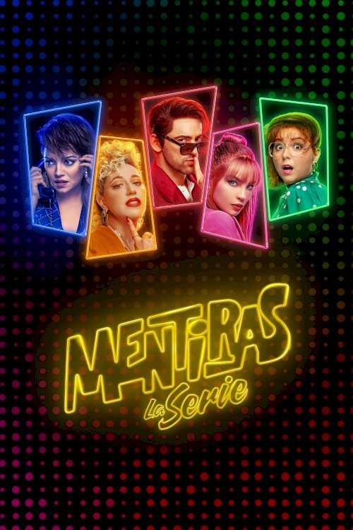 Mentiras: La Serie