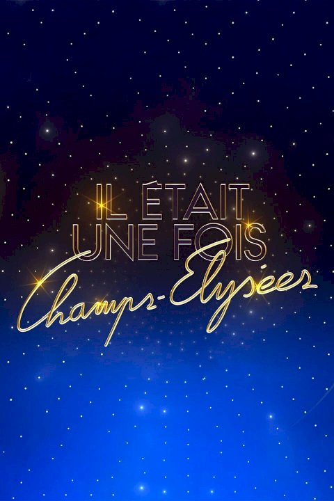 Il était une fois... Champs-Elysées
