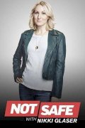 Not Safe with Nikki Glaser
