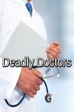 Deadly Doctors