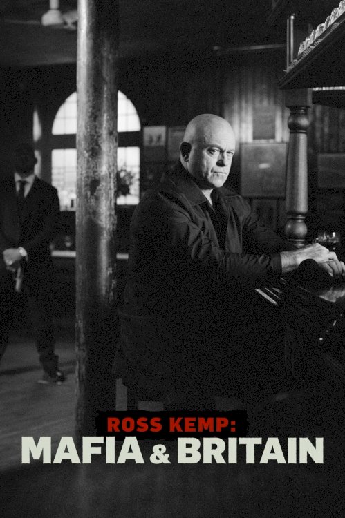 Ross Kemp: Mafia and Britain