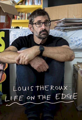 Louis Theroux: Life on the Edge
