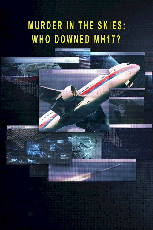 Murder In The Skies: Who Downed Mh17?