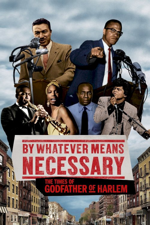 By Whatever Means Necessary: The Times of Godfather of Harlem