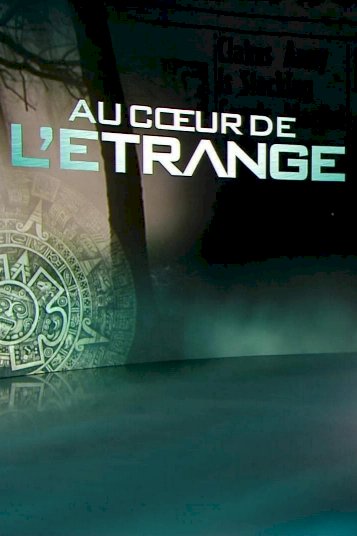 Au cœur de l'étrange