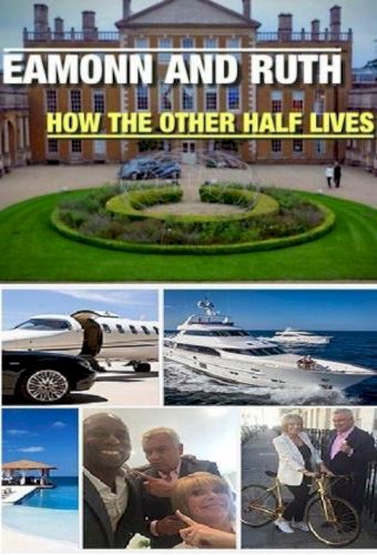 Eamonn and Ruth: How The Other Half Lives