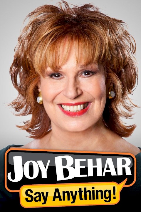 Joy Behar: Say Anything!