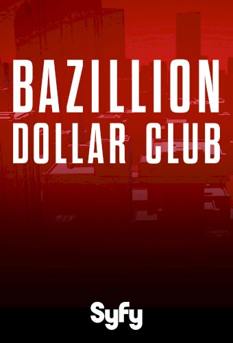 The Bazillion Dollar Club